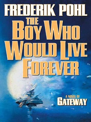 cover image of The Boy Who Would Live Forever